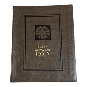 Every Moment Holy New Liturgies for Daily Life Volume 1